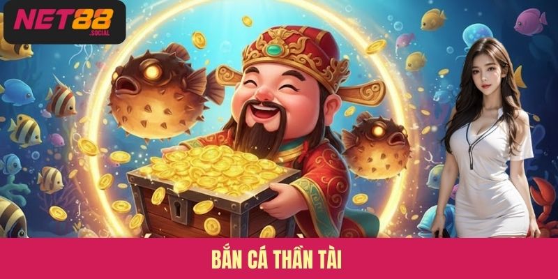 Bắn Cá Thần Tài