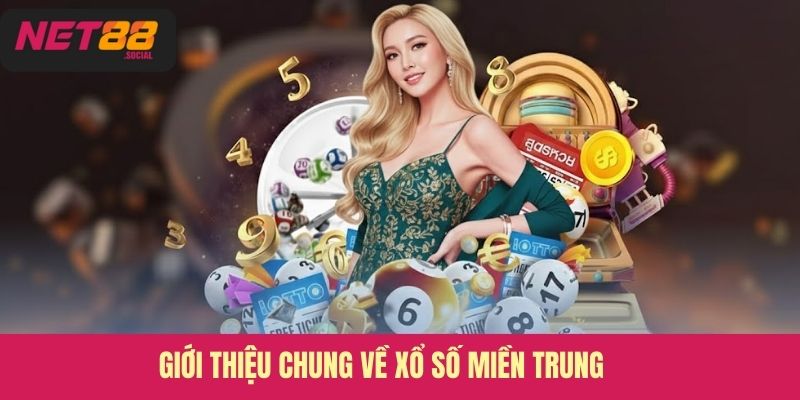 Giới thiệu chung về xổ số miền trung 