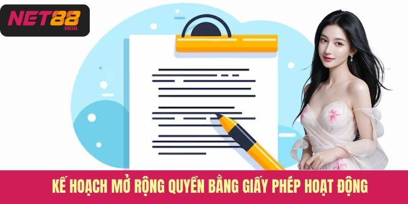 Kế hoạch mở rộng quyền bằng giấy phép hoạt động 