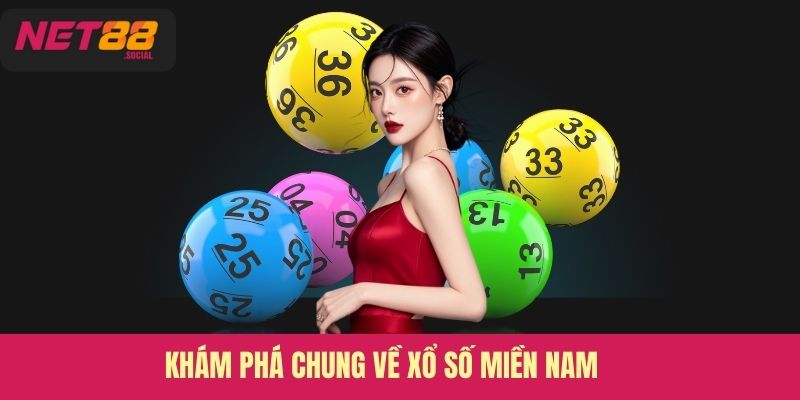 Khám phá chung về xổ số miền Nam 