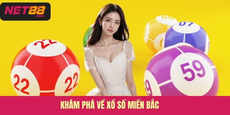 Khám phá về xổ số miền Bắc 