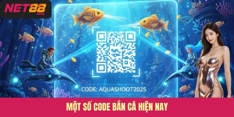 Một số Code bắn cá hiện nay