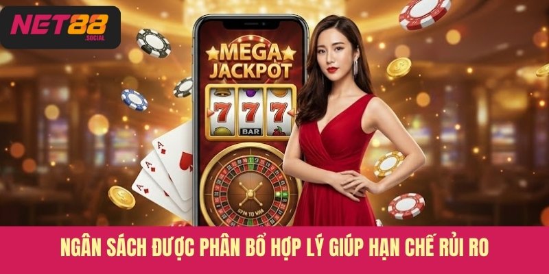 Ngân sách được phân bổ hợp lý giúp hạn chế rủi ro