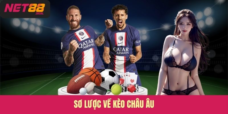 Sơ lược về kèo Châu Âu