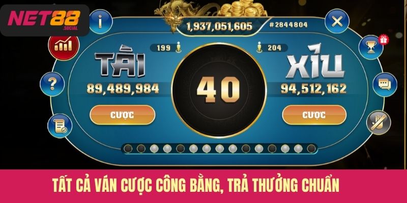 Tất cả ván cược công bằng, trả thưởng chuẩn