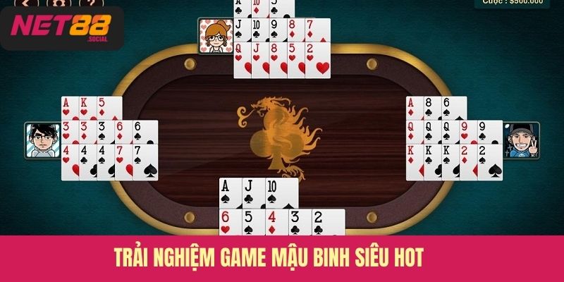 Trải nghiệm game Mậu Binh siêu hot 